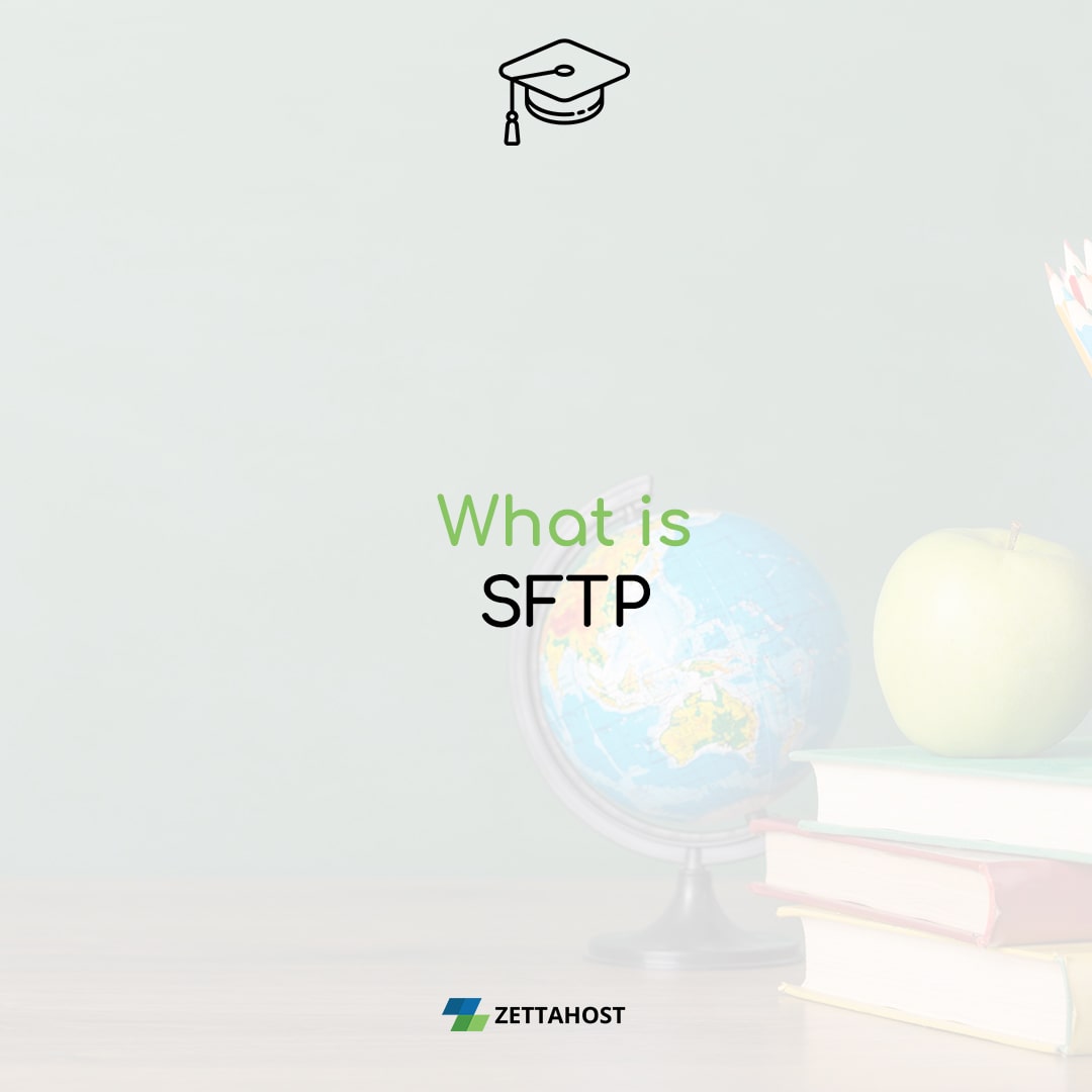 SFTP | Hosting Encyclopedia | ZETTAHOST.com
