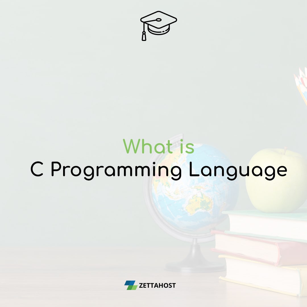 C Programming Language | Hosting Encyclopedia | ZETTAHOST.com