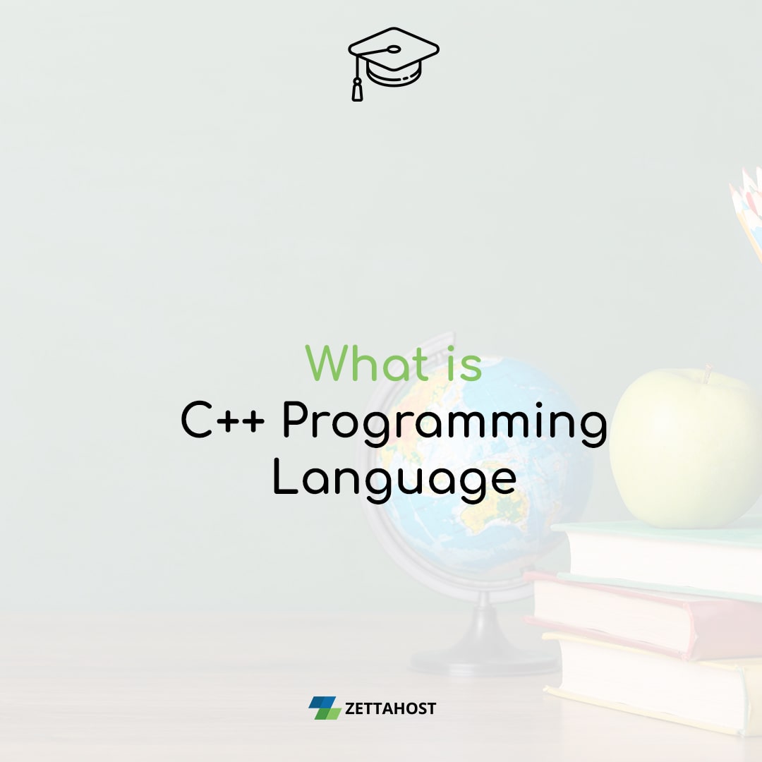 C++ Programming Language | Hosting Encyclopedia | ZETTAHOST.com