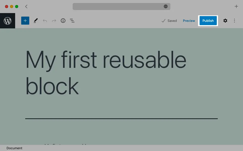 Reusable blocks are published in the same way as posts and pages.