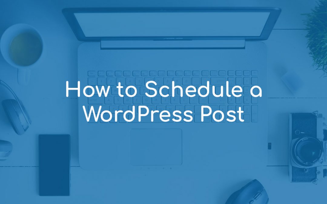 How to Schedule WordPress Posts