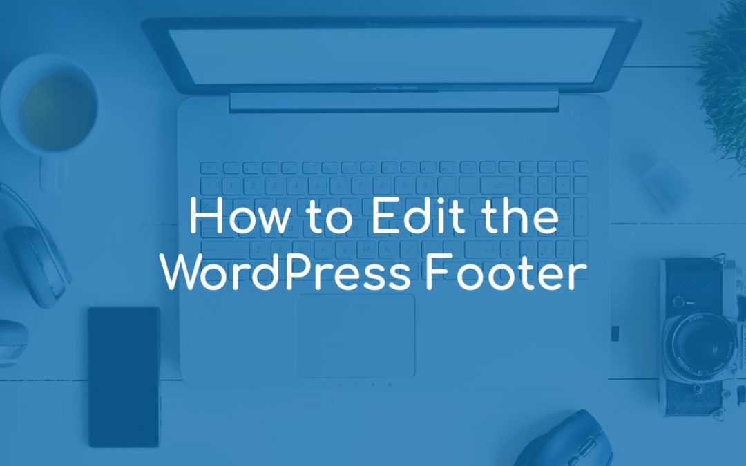 How to Edit the WordPress Footer