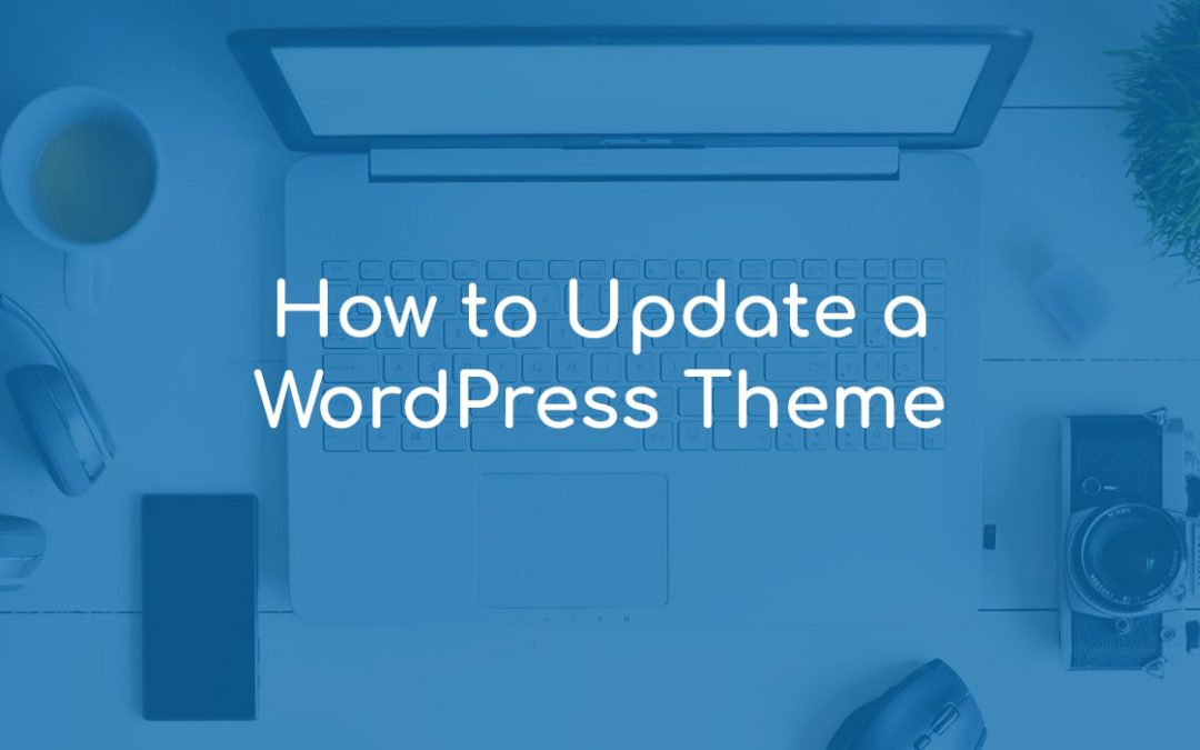 How to Update a WordPress Theme