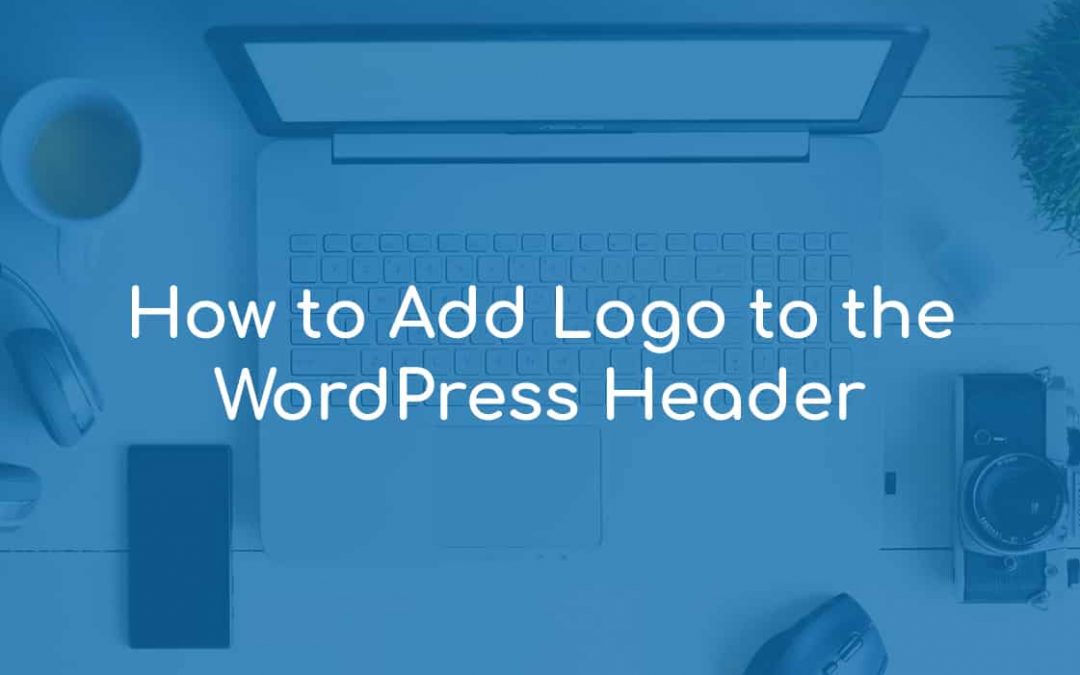 How to Add Logo to the WordPress Header