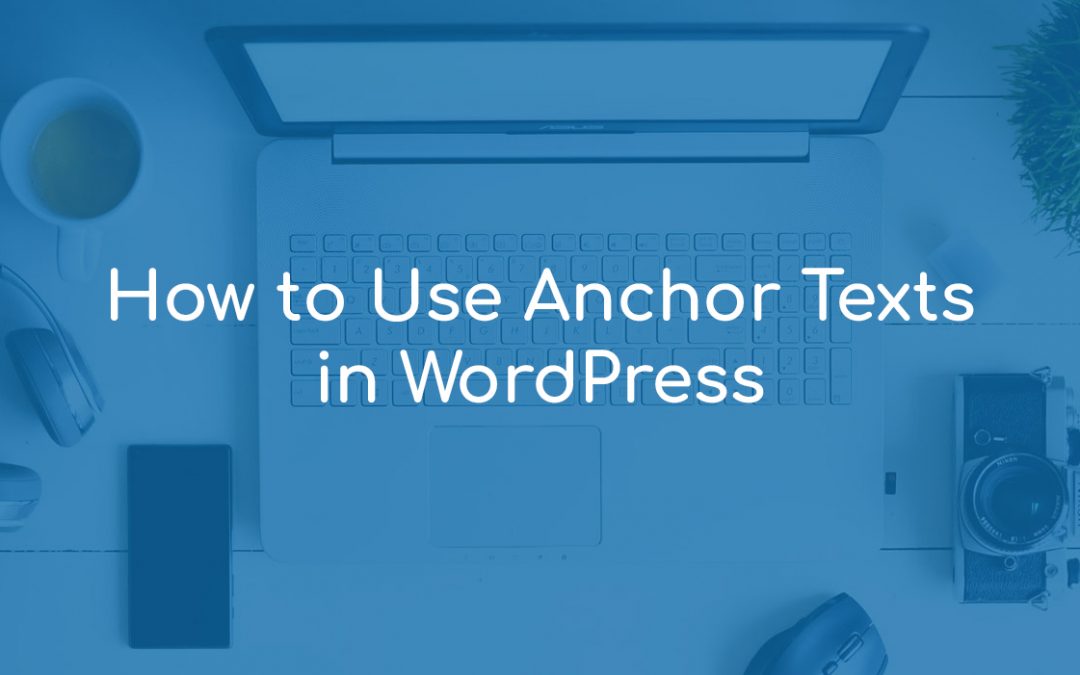 How to Use Anchor Texts in WordPress