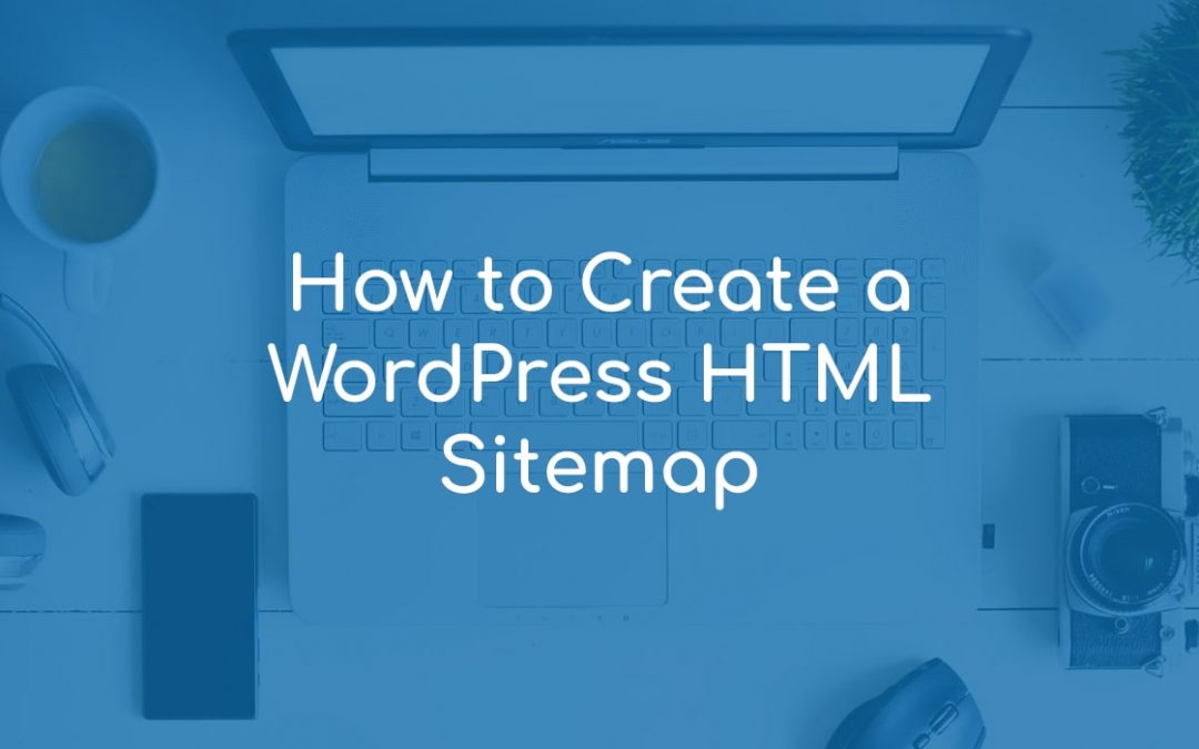 How to Create a WordPress HTML Sitemap