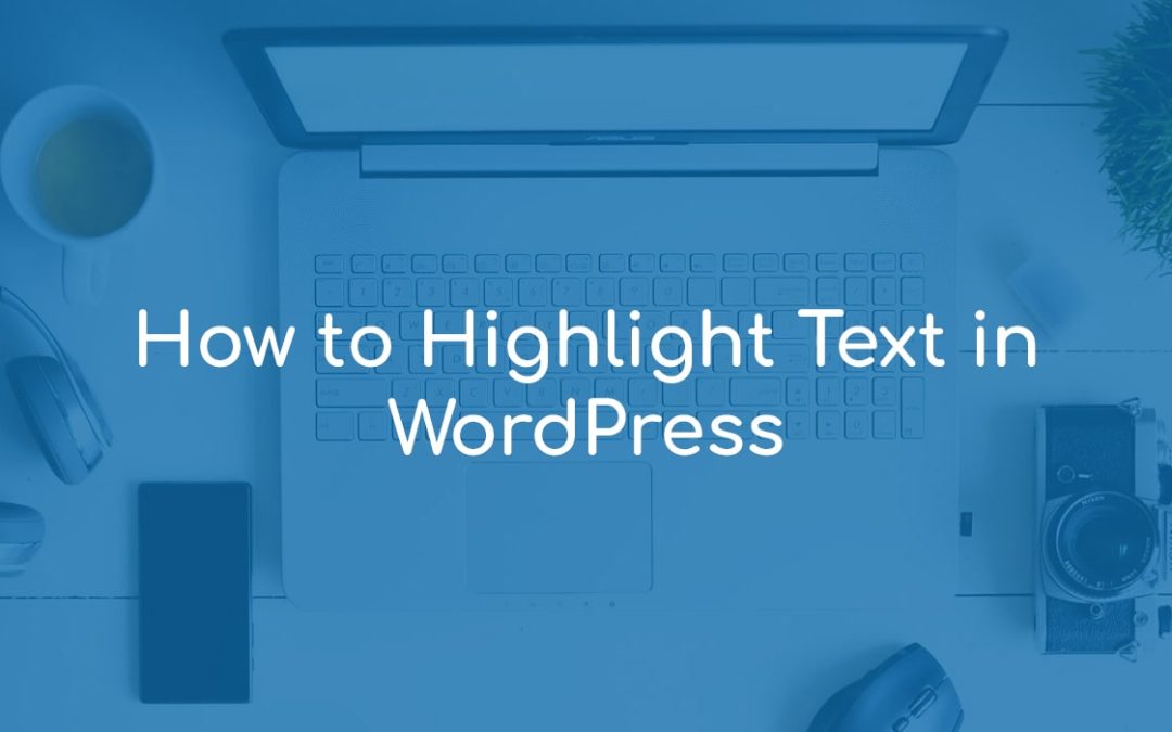 How to Highlight Text in WordPress