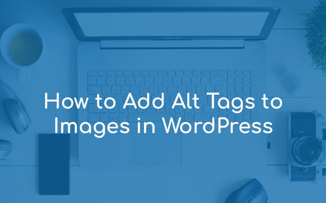 How to Add Alt Tags to Images in WordPress